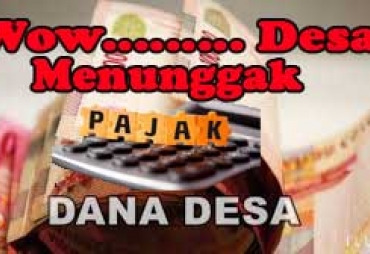 Wow, 12 Desa Tunggak Pajak DD Serta ADD