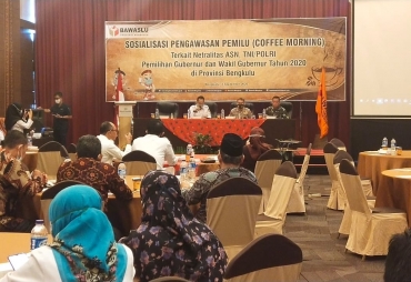 Bawaslu Provinsi Bengkulu Sosialisasikan Netralitas Jelang Pilkada