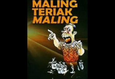 Ketika Pencuri Teriak Korupsi dan Maling Teriak Koruptor